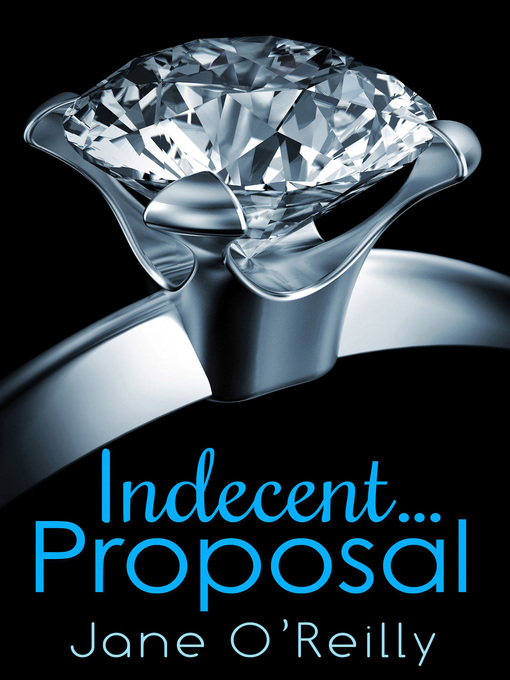Title details for Indecent... Proposal by Jane O'Reilly - Wait list
